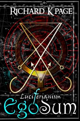 Luciferianism EgoSum By Richard K. Page Cover Image