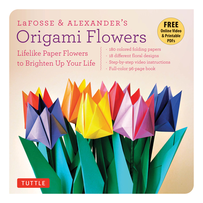 Lafosse & Alexander's Origami Flowers Kit: Lifelike Paper Flowers