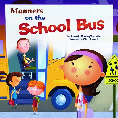 Manners on the School Bus (Way to Be!: Manners) Cover Image