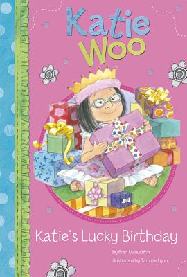 Katie's Lucky Birthday (Katie Woo) By Fran Manushkin, Tammie Lyon (Illustrator) Cover Image