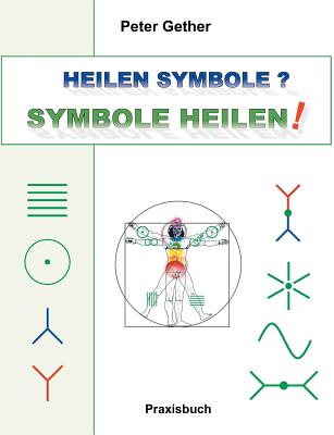 Cover for Heilen Symbole? Symbole heilen!: Praxisbuch