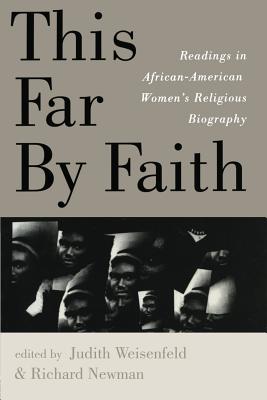 This Far By Faith: Readings in African-American Women's Religious Biography Cover Image