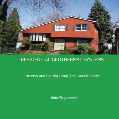 Residential Geothermal Systems: Heating and Cooling Using the Ground Below Cover Image