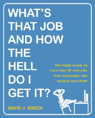 What's That Job and How the Hell Do I Get It? Cover