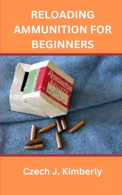 Reloading Ammunition for Beginners Cover Image