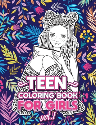 Teen Coloring Books for Girls: Fun activity book for Older Girls