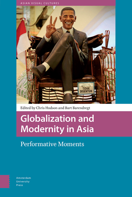 Globalization and Modernity in Asia: Performative Moments Cover Image