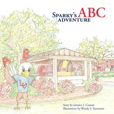 Sparky's ABC Adventure By Jamaica J. Conner, Wendy S. Kerstetter (Illustrator) Cover Image