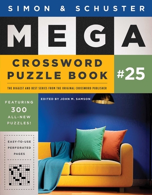 Simon & Schuster Mega Crossword Puzzle Book #25 (S&S Mega Crossword Puzzles #25) By John M. Samson Cover Image