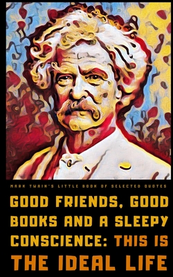 Mark Twain's Little Book of Selected Quotes: on Life, Wit, and Wisdom Cover Image