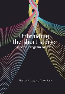 Unbraiding the short story: Selected Program Articles Cover Image