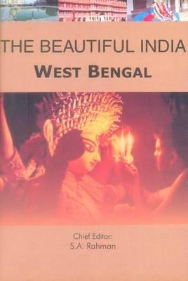 The Beautiful India - West Bengal By Syed Amanur Rahman (Editor), Balraj Verma (Editor) Cover Image