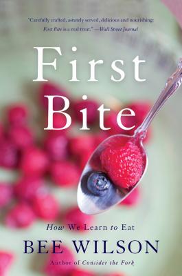 First Bite: How We Learn to Eat Cover Image