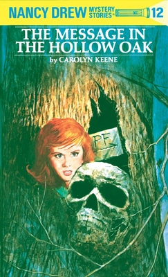 Nancy Drew 12: the Message in the Hollow Oak By Carolyn Keene Cover Image