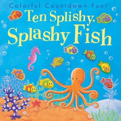 Ten Splishy, Splashy Fish By Tiger Tales, Debbie Tarbett (Illustrator) Cover Image