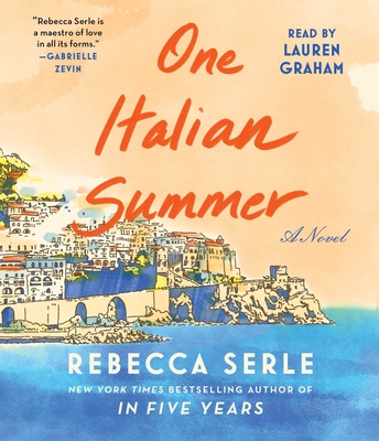 One Italian Summer: A Novel By Rebecca Serle, Lauren Graham (Read by) Cover Image
