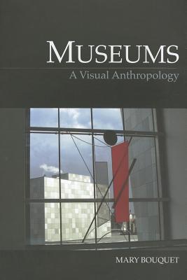 Museums (Key Texts in the Anthropology of Visual and Material Culture)