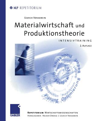 Materialwirtschaft Und Produktionstheorie: Intensivtraining (Mlp Repetitorium: Repetitorium Wirtschaftswissenschaften) Cover Image