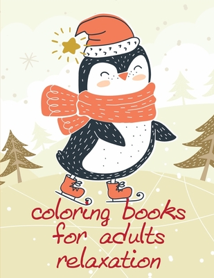 coloring books for adults relaxation: Coloring Pages, cute Pictures for toddlers Children Kids Kindergarten and adults Cover Image