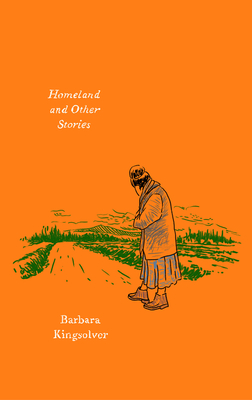 Homeland and Other Stories (Harper Perennial Olive Editions) By Barbara Kingsolver Cover Image