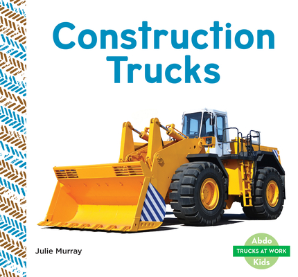 Construction Trucks (Trucks at Work) Cover Image