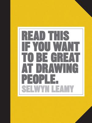 Read This if You Want to be Great at Drawing People By Leamy Selwyn Cover Image