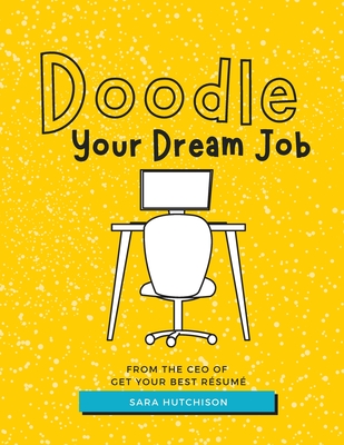 Doodle Your Dream Job By Sara Hutchison Cover Image