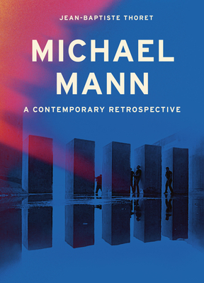 Michael Mann: A Contemporary Retrospective Cover Image