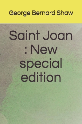 Saint Joan: New special edition By George Bernard Shaw Cover Image