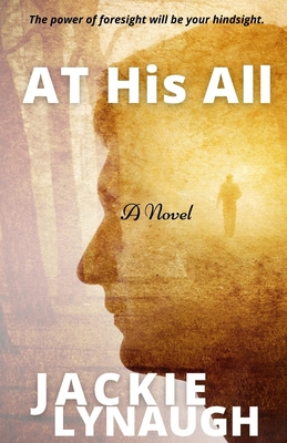 At His All: A Bottle of Lies (book 2) By Jackie Lynaugh Cover Image