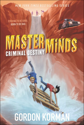 Criminal Destiny (Masterminds #2) By Gordon Korman Cover Image
