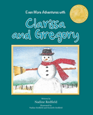 Even More Adventures with Clarissa and Gregory By Nadine Redfield, Nadine Redfield (Illustrator), Rochelle Redfield (Illustrator) Cover Image