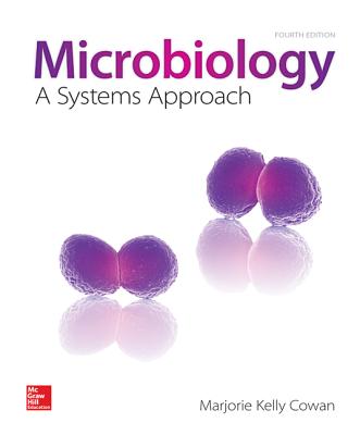 Combo: Microbiology: A Systems Approach W/Connect Access Card with Learnsmart and Learnsmart Labs Access Card By Marjorie Kelly Cowan Cover Image