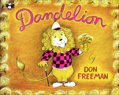 Dandelion By Don Freeman, Don Freeman (Illustrator) Cover Image