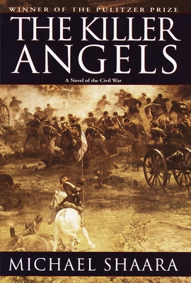 The Killer Angels: The Classic Novel of the Civil War (Civil War Trilogy #2) Cover Image