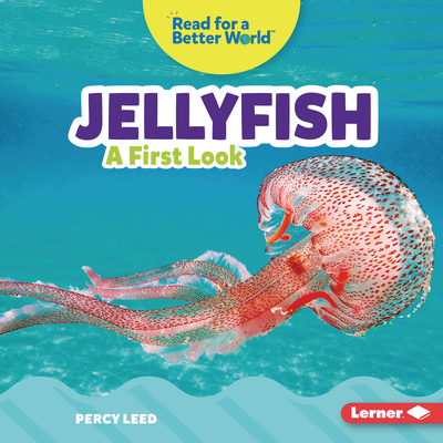 Jellyfish: A First Look By Percy Leed Cover Image