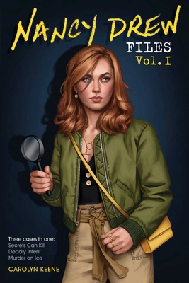 Nancy Drew Files Vol. I: Secrets Can Kill; Deadly Intent; Murder on Ice Cover Image