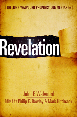 Revelation (The John Walvoord Prophecy Commentaries) Cover Image