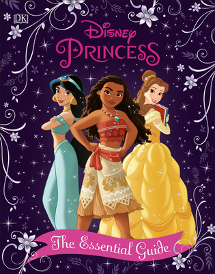 Disney Princess The Essential Guide, New Edition By Victoria Saxon Cover Image