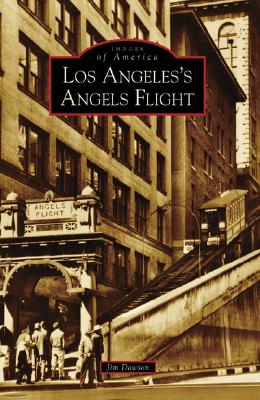 Los Angeles's Angels Flight (Images of America) Cover Image
