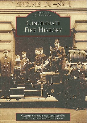 Cincinnati Fire History (Images of America) Cover Image