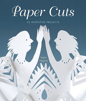 Paper Cuts: 35 Inventive Projects Cover Image