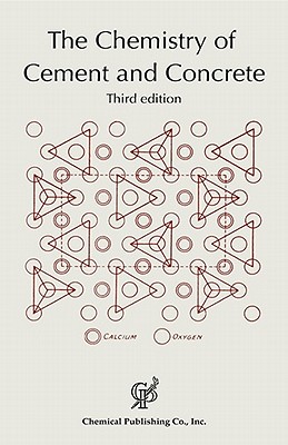 The Chemistry of Cement and Concrete 3rd Ed. By F. M. Lea Cover Image