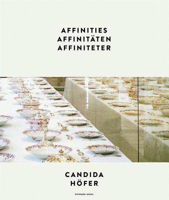 Candida Hofer: Affinities By Bo Nilsson, Friedrich W. Heubach Cover Image