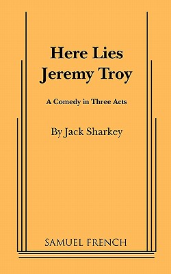 Here Lies Jeremy Troy By Jack Sharkey Cover Image
