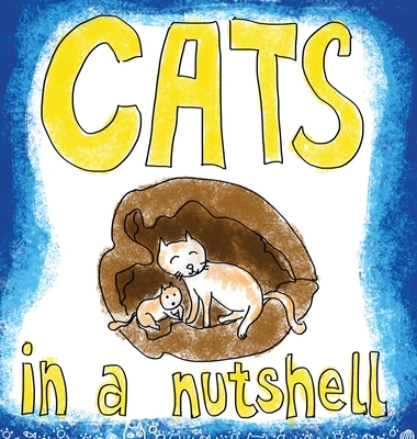 Cats in a Nutshell Cats in a Nutshell cover