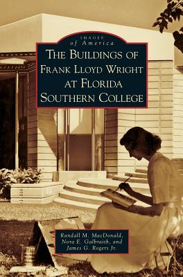 Buildings of Frank Lloyd Wright at Florida Southern College Cover Image