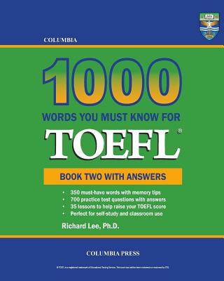 Columbia 1000 Words You Must Know for TOEFL: Book Two with Answers Cover Image