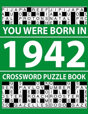 Crossword Puzzle Book-You Were Born In 1942: Crossword Puzzle Book for Adults To Enjoy Free Time By Z. K. Whisp Pzle Cover Image