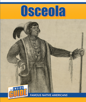 Osceola (The Inside Guide: Famous Native Americans)
